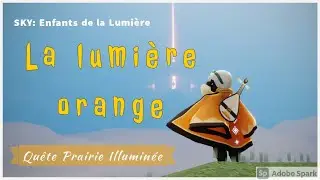 Qu&ecirc;te quotidienne - La Lumi&egrave;re Orange / Sky: Enfants de la Lumi&egrave;re