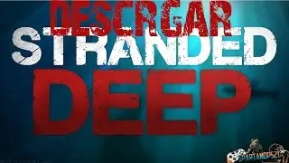 STRANDED DEEP TUTORIAL ULTIMA VERSION