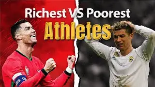 Poorest vs Richest Athletes : Who Built Their Fortune the Hard Way?