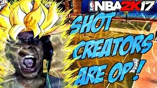 SHOT CREATORS ARE OP IN THE PARK NBA 2K17 MUST SEE !