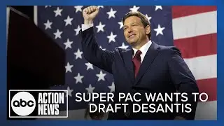 Super PAC tries drafting DeSantis