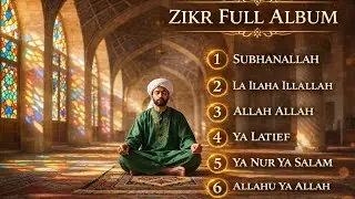 ZIKR FULL ALBUM | Deep Sufi Dhikr for Peace, Healing & Divine Presence