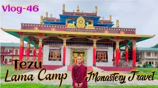 Most Visited Place At Tezu Lama Camp🤗// Tibetan Village In (A.P) India// Northeast Tour.