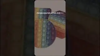 barang yang dulu pernah viral :( #fypシ゚viral