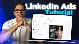 LinkedIn Ads Tutorial 2025 (Schrittweise Kampagne aufsetzen)
