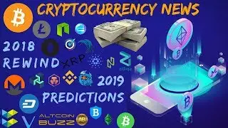 2018 Blockchain Recap + TOP 3 2019 Crypto Goals - Cryptocurrency News