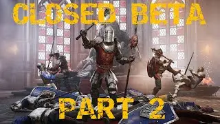 Chivalry 2 CLOSED BETA Gameplay HD (Part 2)