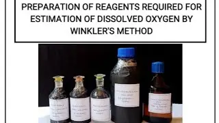 PREPARATION OF REAGENTS REQUIRED FOR ESTIMATION OF DISSOLVED OXYGEN BY WINKLER'S METHOD