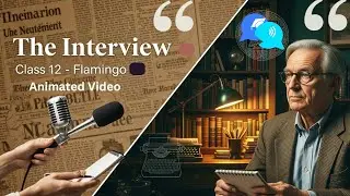 The Interview Class 12 Flamingo | The Interview Class 12 English | The Interview Flamingo