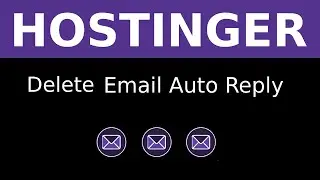 Как удалить автоответчик по электронной почте в Hostinger 2025