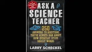 Ask a Science Teacher 250 Answers to Questions
