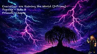Executives are Ruining the World (J-Prime) - Popstep - Side B