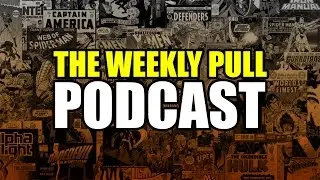 The Weekly Pull Podcast - Punisher TV Show, Justice League film & More!