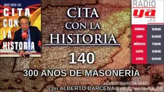 Cita con la historia - 140 - 300 años de masonería