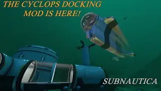 Dock the Cyclops to your base with the Cyclops Docking Mod! - Subnautica