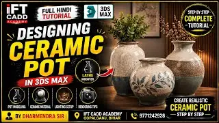 Designing Ceramic Pot in 3ds Max ll
