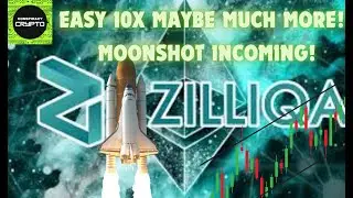 Zilliqa easy 10X Moonshot incoming!