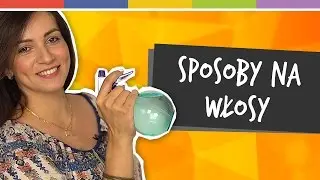 SPRYTNE BABKI - SPOSOBY NA WŁOSY [odc. 20]