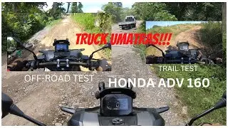 HONDA ADV 160 |  FIRST OFF-ROAD TEST | TRAIL RIDE | DUAL SPORT NGA BA? | TRUCK NA PA ATRAS !