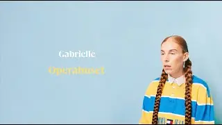 Gabrielle - Operahuset (Official Lyrics)