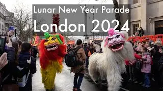 LONDON&rsquo;S LUNAR NEW YEAR PARADE 2024 for the Year of the Dragon - IN FULL