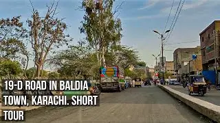 19-D Road In Baldia Town, Karachi. Short Tour. | ROAD VIEW#06 | Explore Karachi