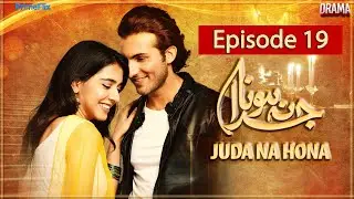 Juda Na Hona | Pakistani Drama | Episode 19 | Shahroz Sabzwari  | Mansha Pasha | PrimeFlix Drama