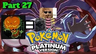 Byrne is TRASH : Pokemon Platinum Playthrough Part 27