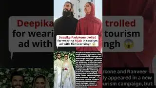 Deepika Padukone trolled for wearing Hijab in tourism ad with Ranveer Singh #news#deepikapadukone