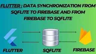Flutter: Data synchronization from sqflite to firebase and from firebase to sqflite