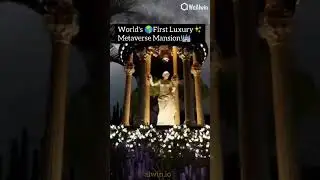 World's First Luxury Metaverse Mansion ✨
