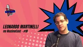 LEONARDO MARTINELLI - NucineCast #18
