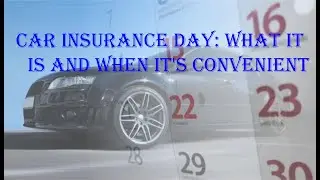 Car insurance day: What it is and when it's convenient.