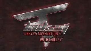 Linkzys Adventures With Chill #2 (Rages) | FaZe Linkzy