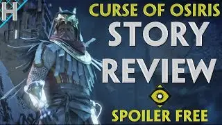 Curse of Osiris Story Review - Spoiler Free - Destiny 2