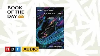 Sabrina Imbler connects with sea creatures in 'How Far The Light Reaches' | Book of the Day