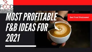 Most Profitable Food Business Ideas for 2021!