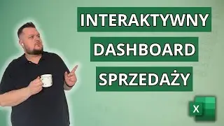Interaktywny Dashboard Sprzedaży w Excelu w 10 minut