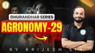 Dhurandhar Series 🔥 Agronomy-29 | Exam Mein Aane Wale Topics