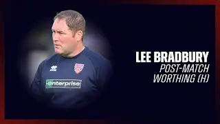 Lee Bradbury | Post-Match Worthing (H)