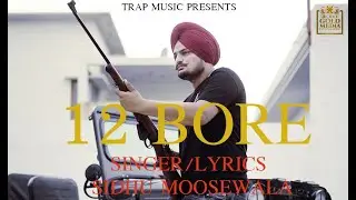 12 BORE FULL SONG Sidhu Moose Wala (VIDEO COMING SOON) New Punjabi Song 2020