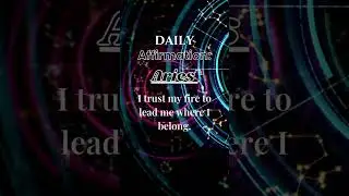 Daily Affirmation for Aries: I trust my fire to lead me where I belong.