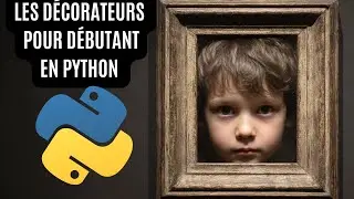 tutorial sur les d&eacute;corateurs en python pour d&eacute;butant ( Fran&ccedil;ais )