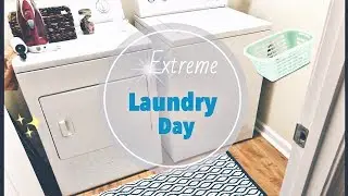 LAUNDRY ROUTINE// EXTREME LAUNDRY DAY// Always4everGreens