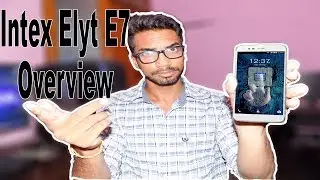 Intex Elyt E7 overview