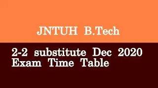 JNTUH B Tech 2 2 substitute Dec 2020 Exam Time Table