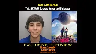 Kue Lawrence Interview on Monster Comedy SKETCH, Horror Movie MARSHMALLOW, and Halloween