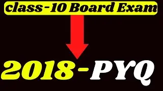 Class 10 Maths Previous Year Question Paper 2018 | Maths Previous year Question Class-10| PYQ