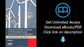 Control of Power Inverters in Renewable Energy and Smart Grid Integration
