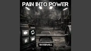 Pain Into Power